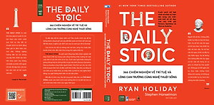 The Daily Stoic - 366 Chiêm nghiệm về trí tuệ và lòng can trường cùng nghệ thuật sống - 1980Books