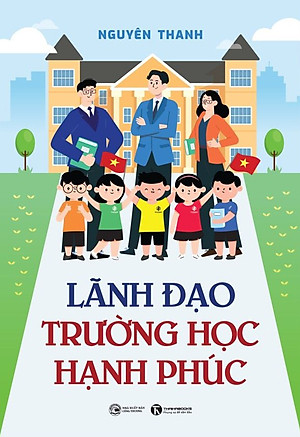Sách - Lãnh đạo trường học hạnh phúc