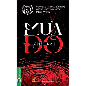 Sách Mưa Đỏ - Chu Lai - Kỷ niệm 50 năm ngày giải phóng miền Nam, thống nhất đất nước 1975 - 2025