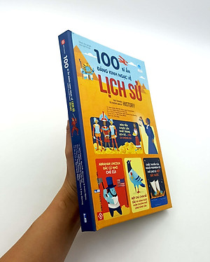 Sách 100 Bí Ẩn Đáng Kinh Ngạc Về Lịch Sử - 100 Things To Know About History