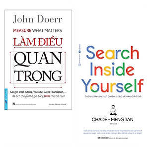 Combo 2 cuốn: Làm Điều Quan Trọng + Search Inside Yourself - Tạo Ra Lợi Nhuận, Vượt Qua Đại Dương Và Thay Đổi Thế Giới ( Sách Nuôi Dạy Con Thông Thái / Tự Tin và Không đòn roi/ Tặng Kèm Bookmark)