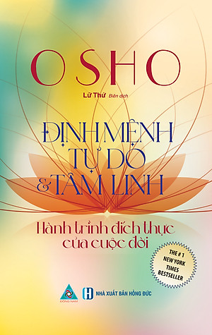 ĐỊNH MỆNH TỰ DO & TÂM LINH - Hành trình đích thực của cuộc đời