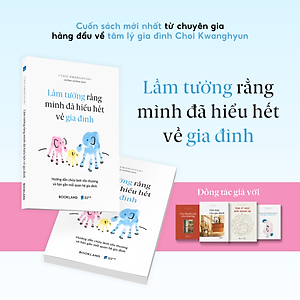 Sách Lầm Tưởng Rằng Mình Đã Hiểu Hết Về Gia Đình