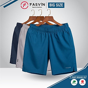 Quần Đùi Nam BIG SIZE FASVIN Từ 80 Đến 120KG Vải Gió Đẹp Hàng Nhà Máy Dùng Khi Thể Thao Hay Mặc Nhà D22173.HN