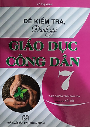Sách - Đề kiểm tra đánh giá Giáo dục công dân 7 ( kết nối tri thức với cuộc sống)