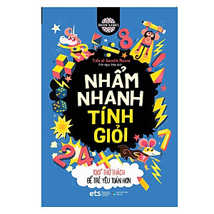 Nhẩm Nhanh Tính Giỏi: 100+ Thử Thách Để Trẻ Yêu Toán Hơn