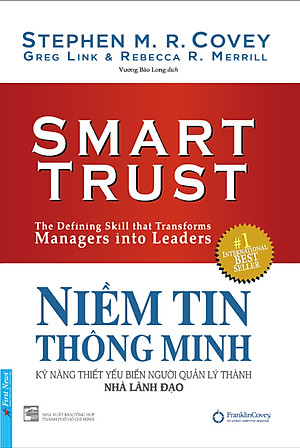 Niềm Tin Thông Minh - Kỹ Năng Thiết Yếu Biến Người Quản Lý Thành Nhà Lãnh Đạo
