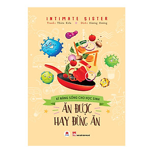 Sách Kĩ Năng Sống Cho Học Sinh - Ăn Được Hay Đừng Ăn