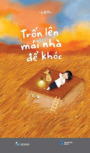 Trốn Lên Mái Nhà Để Khóc