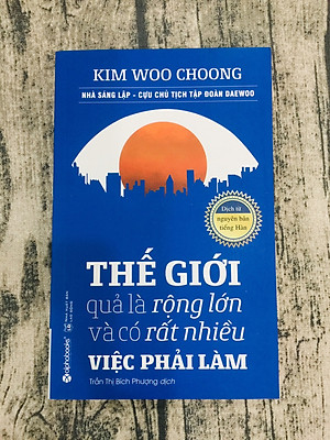 Thế Giới Quả Là Rộng Lớn Và Có Rất Nhiều Việc Phải Làm