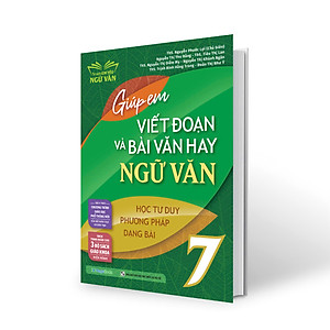 Sách Giúp em viết đoạn và bài văn hay Ngữ Văn 7