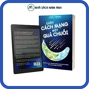 Cuộc Cách Mạng Một Quả Chuối: Bí Quyết Ăn Chay Trường Sướng Giữa Đời Thường Với Plant-based Nutrition - Tác giả Fususu & Giang Rita