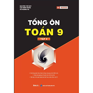 Sách - Tổng Ôn Toán 9 - toán 9 ôn thi vào 10 chương trình mới