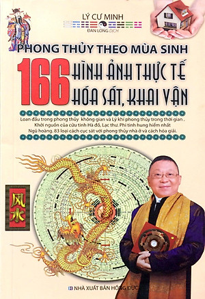 Sách Phong Thủy Theo Mùa Sinh - 166 Hình Ảnh Thực Tế Hóa Sát, Khai Vận