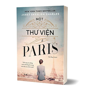 Một Thư Viện PARIS - Ánh Sáng Của Những Cuốn Sách Bừng Lên Trong Màn Đêm Của Chiến Tranh