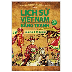 Lịch Sử Việt Nam Bằng Tranh - Tập 39 - Ông Nghè Ông Cống (Tái Bản 2023)