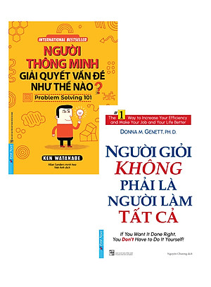 Combo Người Thông Minh Giải Quyết Vấn Đề Như Thế Nào? + Người Giỏi Không Phải Là Người Làm Tất Cả (Bộ 2 Cuốn)_FN