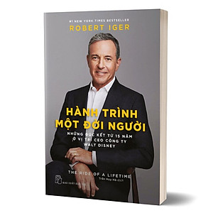 Sách Hành trình một đời người - Những đúc kết từ 15 năm ở vị trí CEO Công ty Walt Disney