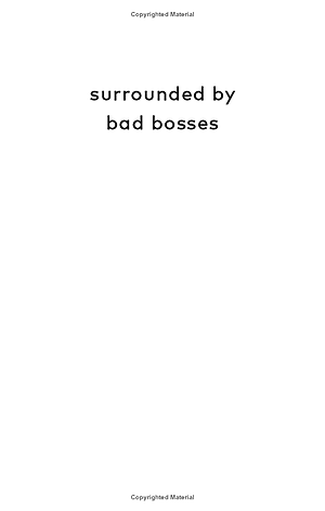 Surrounded By Bad Bosses And Lazy Employees
