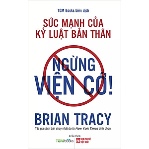 Sách Ngừng Viện Cớ - Sức Mạnh Của Kỷ Luật Bản Thân (Tái Bản)