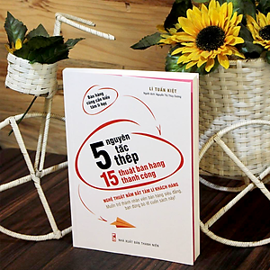 Sách 5 Nguyên Tắc Thép - 15 Thuật Bán Hàng Thành Công