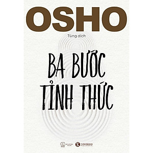 OSHO Ba Bước Tỉnh Thức - Bản Quyền