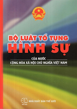 Sách Bộ Luật Tố Tụng Hình Sự Của Nước Cộng Hoà Xã Hội Chủ Nghĩa Việt Nam (2016)