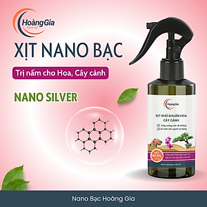 Dung Dịch Trị Nấm Cây & Hoa Nano Bạc Hoàng Gia Khử Khuẩn Cho Hoa Lan, Hoa Hồng & Cây Cảnh 200ml