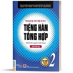 Combo Tiếng Hàn tổng hợp dành cho người Việt Nam sơ cấp 2 ( Sách giáo trình +  sách bài tập) bản 1 màu