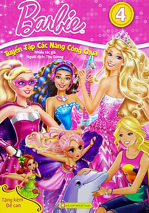 Sách Barbie - Tuyển Tập Các Nàng Công Chúa (Tập 4)