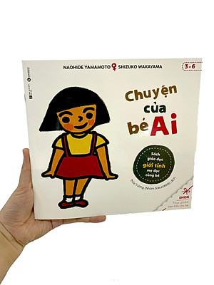 Chuyện Của Bé Ai - Sách Giáo Dục Giới Tính Mẹ Đọc Cùng Bé (3-6)