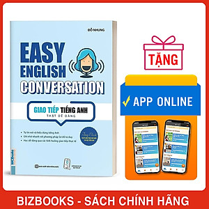 Giao Tiếp Tiếng Anh Thật Dễ Dàng - Easy English Conversation (Tái Bản 2020)