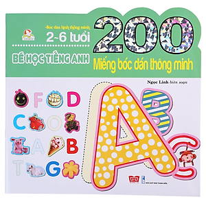 Sách 200 Miếng Bóc Dán Thông Minh - Bé Học Tiếng Anh (2-6 Tuổi) - (Tái Bản 2018)