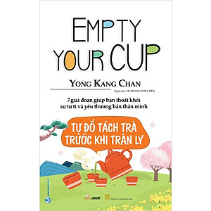 Tự Đổ Tách Trà Trước Khi Tràn Ly