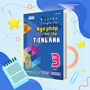 Sách Luyện chuyên sâu ngữ pháp và bài tập tiếng Anh 3 - tập 1 (Global)