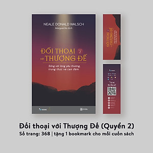 Sách Đối Thoại Với Thượng Đế (Quyển 2) – Sống Với Lòng Yêu Thương, Trung Thực Và Can Đảm