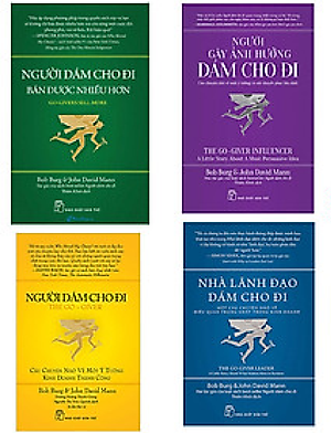 Combo 4 Cuốn: Người Dám Cho Đi + Nhà Lãnh Đạo Dám Cho Đi + Người Dám Cho Đi - Bán Được Nhiều Hơn + Người Gây Ảnh Hưởng Dám Cho Đi