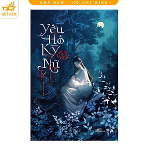 Sách - Yêu hồ kỳ nữ (Nhã Nam HCM)