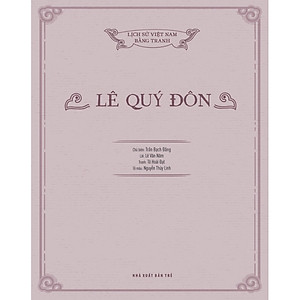 Sách Lịch sử Việt Nam bằng tranh - Lê Quý Đôn (bản màu)