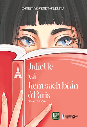 Sách - Juliette và tiệm sách bí ẩn ở Paris - Christine Féret-Fleury
