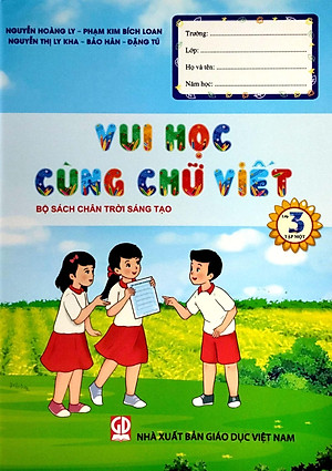 Vui Học Cùng Chữ Viết Lớp 3 - Tập 1 (Chân Trời Sáng Tạo) (2023)