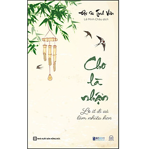 Sách Cho là nhận - Lo ít đi và làm nhiều hơn