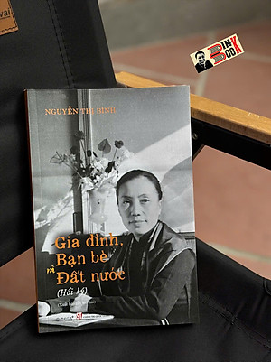 (Tái bản 2025) HỒI KÝ GIA ĐÌNH - BẠN BÈ - ĐẤT NƯỚC - Nguyễn Thị Bình - NXB CTQGST