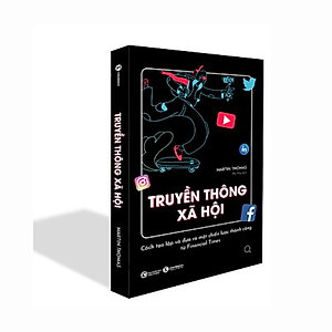 Sách Truyền Thông Xã Hội: Cách Tạo Lập Và Đưa Ra Một Chiến Lược Thành Công Từ Financial Times