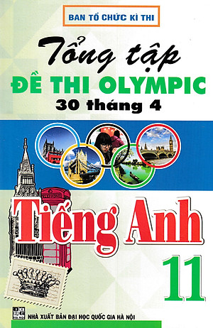 Tổng Tập Đề Thi Olympic 30 Tháng 4 Môn Tiếng Anh Lớp 11 - HA