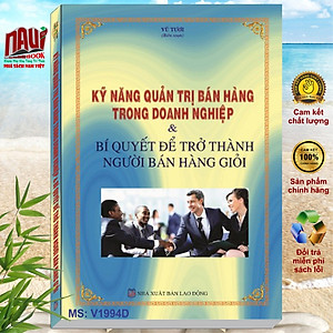Kỹ Năng Quản Trị Bán Hàng Trong Doanh Nghiệp & Bí Quyết Để Trở Thành Người Bán Hàng Giỏi