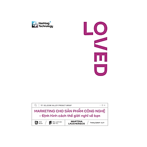 Sách LOVED - Marketing cho sản phẩm công nghệ - Định hình cách thế giới nghĩ về bạn