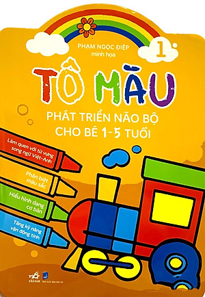 Tô Màu Phát Triển Trí Não Bộ Cho Bé 1-3 Tuổi - Tập 1