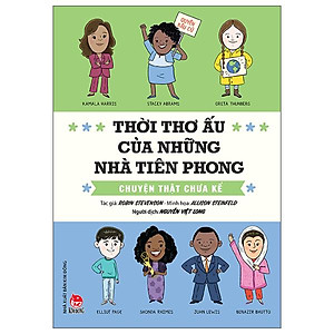 Thời Thơ Ấu Của Những Nhà Tiên Phong - Chuyện Thật Chưa Kể