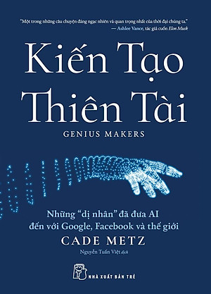 Kiến Tạo Thiên Tài: Những "Dị Nhân" Đã Đưa Ai Đến Với Google, Facebook Và Thế Giới - Bản Quyền